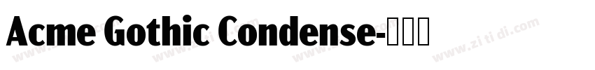 Acme Gothic Condense字体转换